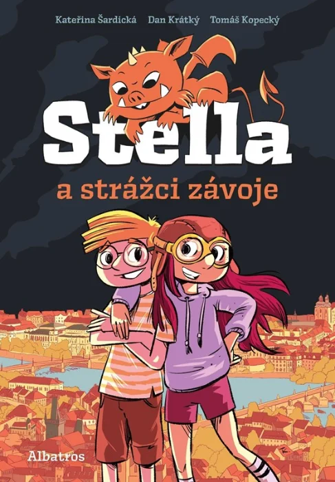 STELLA A STRÁŽCI ZÁVOJE FANTASTICKÉ KOMIKSOVÉ DOBRODRUŽSTVÍ ZE SKRYTÉ PRAHY
