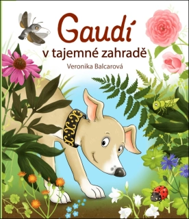 GAUDÍ V TAJEMNÉ ZAHRADĚ