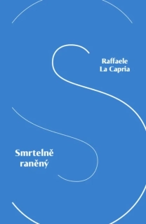 SMRTELNĚ RANĚNÝ